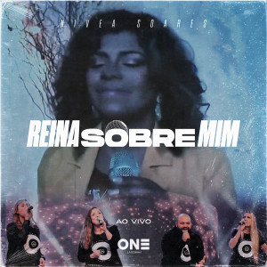 收聽Lagoinha One的Reina Sobre Mim (Ao Vivo)歌詞歌曲