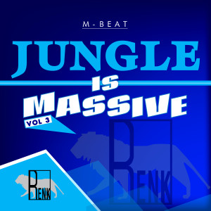 ดาวน์โหลดและฟังเพลง Jungle Is Massive, Vol. 3 พร้อมเนื้อเพลงจาก M-BEAT