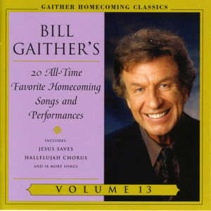 อัลบัม Homecoming Classics ศิลปิน Bill & Gloria Gaither