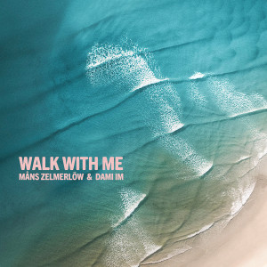 ดาวน์โหลดและฟังเพลง Walk With Me พร้อมเนื้อเพลงจาก Mans Zelmerlow