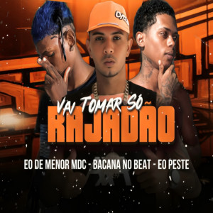 收聽Bacana No Beat的Vai Tomar Só Rajadão (Explicit)歌詞歌曲