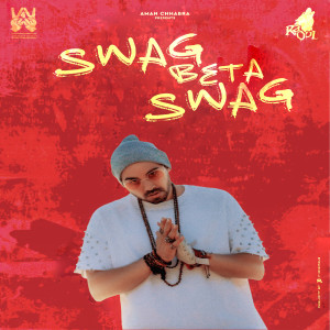 ดาวน์โหลดและฟังเพลง Swag Beta Swag พร้อมเนื้อเพลงจาก RaOol
