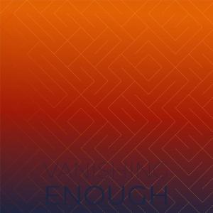 Vanishing Enough dari Various