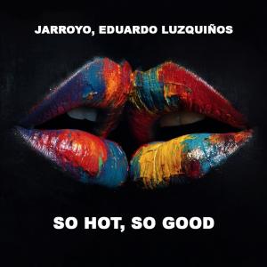 JArroyo的專輯So Hot, So Good