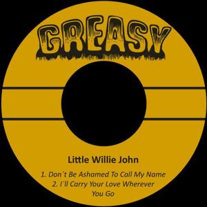 收聽Little Willie John的Don´t Be Ashamed to Call My Name歌詞歌曲