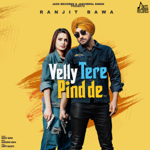 Listen to Velly Tere Pind De song with lyrics from Ranjit Bawa