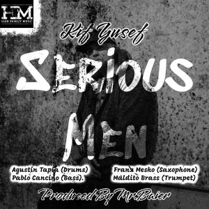 Album Serious Men (feat. Mr.Baier, Franz Mesko & Maldito Brass) (Explicit) from Kif Yusef
