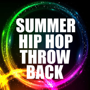 Album Summer Hip Hop Throwback (Explicit) oleh Various Artists