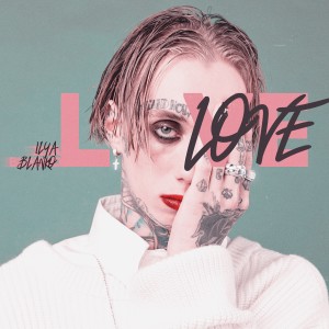 ดาวน์โหลดและฟังเพลง Love (Explicit) พร้อมเนื้อเพลงจาก Ilya Blanko