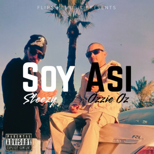 ดาวน์โหลดและฟังเพลง Soy Asi (Explicit) พร้อมเนื้อเพลงจาก Ozzie Oz