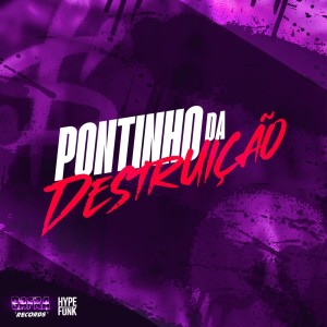 ดาวน์โหลดและฟังเพลง Pontinho da Destruição (Explicit) พร้อมเนื้อเพลงจาก DJ Malfo