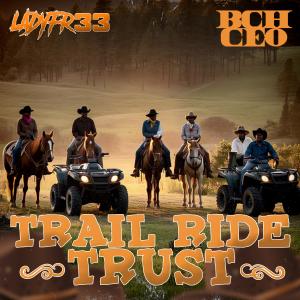 Ladyfr33的專輯Trail Ride Trust (feat. BLACK CITY HUSTLA CEO)