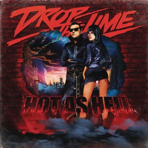 收聽Drop the Lime的Hot As Hell (Club Mix)歌詞歌曲