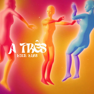 收聽Luiz Lins的A Três歌詞歌曲