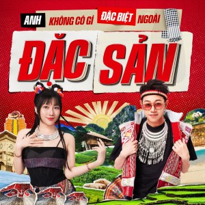 Album Anh Không Có Gì Đặc Biệt Ngoài Đặc Sản from Masew