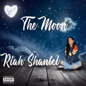 Riah Shantel的专辑The Moon (Explicit)