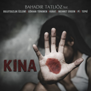 收听Bahadır Tatlıöz的Kına歌词歌曲