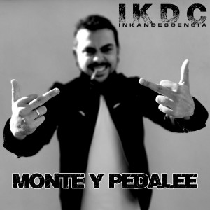 收听Inkandescencia的Monte y Pedalee (Explicit)歌词歌曲