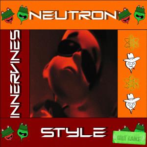 收听innervines的Neutron Style (Explicit)歌词歌曲