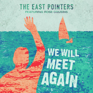 อัลบัม We Will Meet Again ศิลปิน The East Pointers