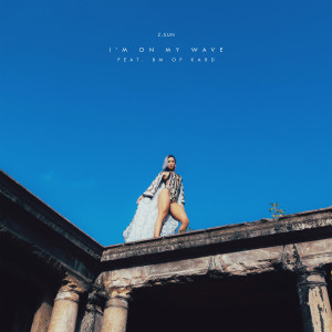 ดาวน์โหลดและฟังเพลง I'm On My Wave (feat. BM) พร้อมเนื้อเพลงจาก ZSUN