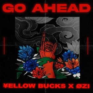 收聽¥ellow Bucks的Go Ahead歌詞歌曲