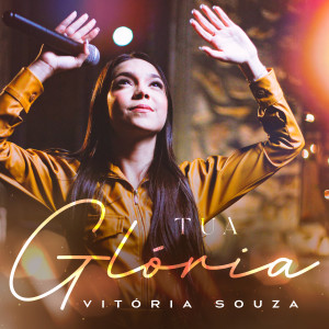 Album Tua Glória from Vitória Souza