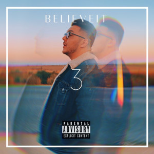 Album 3 (Explicit) from BelieveIt