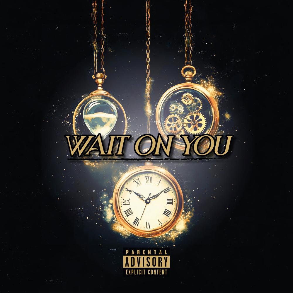 Wait On You