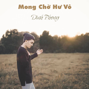 Album Mong Chờ Hư Vô from Dinh Phong