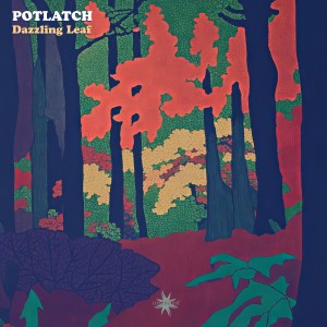 Potlatch的專輯Dazzling Leaf