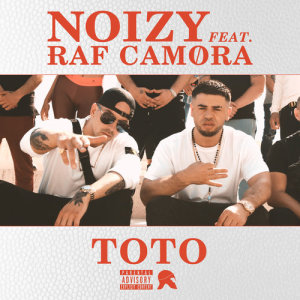 收聽Noizy的Toto (feat. RAF Camora) (Explicit)歌詞歌曲