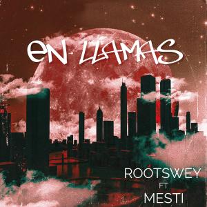 ดาวน์โหลดและฟังเพลง En llamas พร้อมเนื้อเพลงจาก Roots Wey