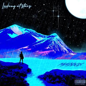 อัลบัม Looking at Stars (Explicit) ศิลปิน Maddox