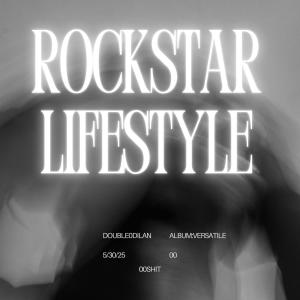 收聽Double0dilan的ROCKSTAR LIFESTYLE (Explicit)歌詞歌曲