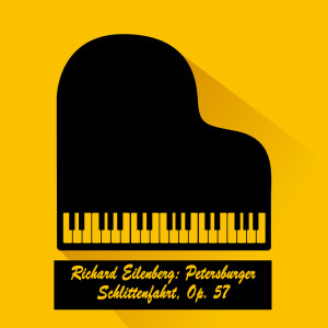 Jochen Hop的專輯Richard Eilenberg: Petersburger Schlittenfahrt, Op. 57
