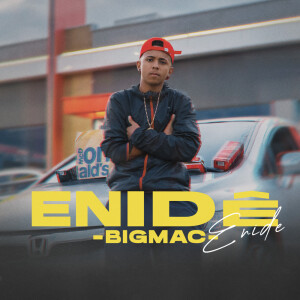 Listen to Big Mac (Explicit) song with lyrics from Enidê
