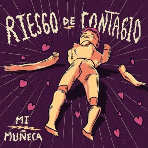 ดาวน์โหลดและฟังเพลง Mi Muñeca (Explicit) พร้อมเนื้อเพลงจาก Riesgo De Contagio