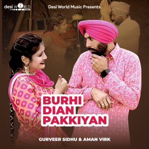 Album Burhi Diyan Pakkiyan from Gurveer Sidhu
