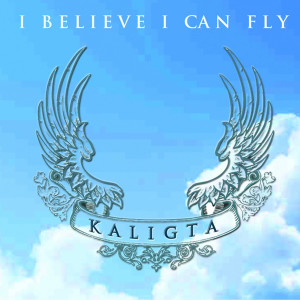 ดาวน์โหลดและฟังเพลง I Believe I Can Fly พร้อมเนื้อเพลงจาก Kaligta