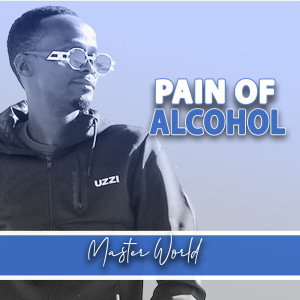 Album Pain of Alcohol from Master World