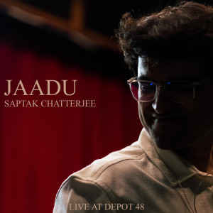 Album Jaadu (Live at Depot48) from 