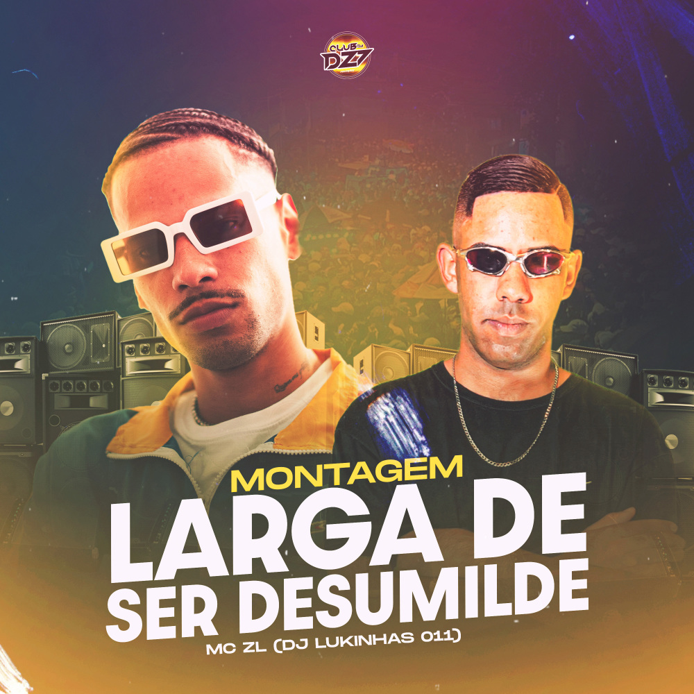 MONTAGEM LARGA DE SER DESUMILDE (Explicit)