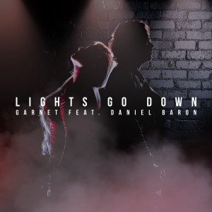 Listen to Lights Go Down song with lyrics from Garnet