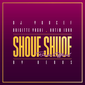 Album Shouf Shouf (Remix By Xenus) oleh DJ Youcef
