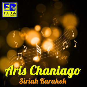 Aris Chaniago的專輯Siriah Karakok