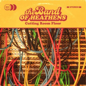 The Band of Heathens的專輯Cutting Room Floor