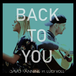 Listen to Back to You song with lyrics from David Fanning