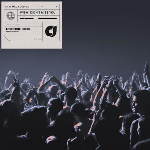 收聽Karl Mac的Wish I Didn't Miss You (feat. Jodie G)歌詞歌曲