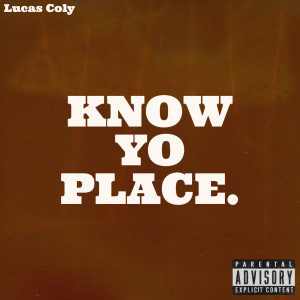 Lucas Coly的專輯Know Yo Place (Explicit)